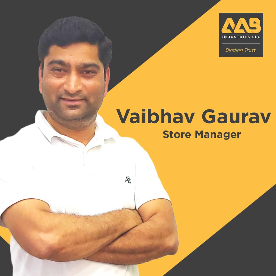 Vaibhav Gaurav, Store Manager, AAB Industries